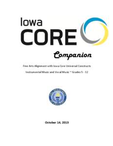 Companion Fine Arts Alignment with Iowa Core Universal Constructs Instrumental Music and Vocal Music ~ Grades[removed]October 14, 2013