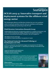 OCEAN[removed]: Innovative transport and deployment systems for the offshore wind energy sector The Southampton Marine and Maritime Institute has over 200 academics active in marine & maritime research, who can contribute 
