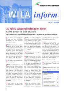 WI LA inform Nr. 45 • 04| Jahre Wissenschaftsladen Bonn Gerne zwischen allen Stühlen Zukunft, Strategien und Geschichte des Wissenschaftsladen Bonn — ein Interview mit Geschäftsführer Theo Bühler