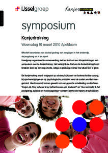 Leer voor je leven  symposium Kanjertraining Woensdag 10 maart 2010 Apeldoorn Effectief bevorderen van sociaal gedrag van jeugdigen in het onderwijs,