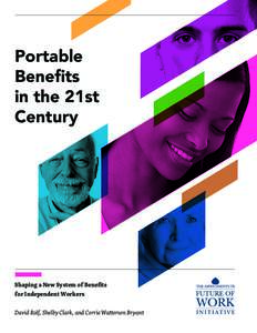 Portable Benefits in the 21st Century  Shaping a New System of Benefits