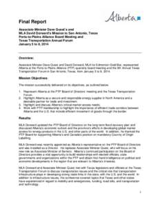 Final Report Associate Minister Dave Quest’s and MLA David Dorward’s Mission to San Antonio, Texas Ports-to-Plains Alliance Board Meeting and Texas Transportation Annual Forum January 5 to 8, 2014