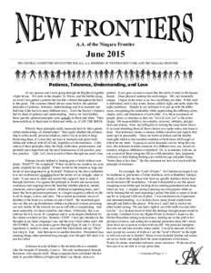 A.A. of the Niagara Frontier  June 2015 THE CENTRAL COMMITTEE NEWSLETTER FOR ALL A.A. MEMBERS OF WESTERN NEW YORK AND THE NIAGARA FRONTIER  Patience, Tolerance, Understanding, and Love