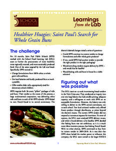 Learnings from the Lab Healthier Hoagies: Saint Paul’s Search for Whole Grain Buns The challenge