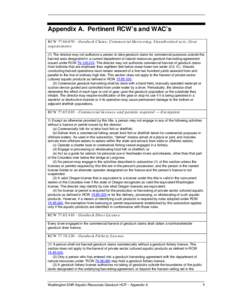 Appendix A. Pertinent RCW’s and WAC’s RCW[removed]Ge o d u c k Cla m s , Co m m e rc ia l Ha rve s tin g , Un a u th o rize d a c ts , Ge a r re q u ire m e n ts (1) The director may not authorize a person to tak