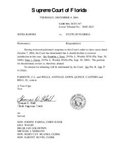 Supreme Court of Florida THURSDAY, DECEMBER 9, 2004 CASE NO.: SC03-367 Lower Tribunal No.: 3D02-2023 SONIA BARNES