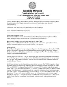 Meeting Minutes CAMI Advisory Council CVSD Conference Room, Suite 150A (Lower Level) Friday, April 13, [removed]:00 am to 12:00 pm Council Members: Karen Doolen, Kevin Dowling, Kirstin Heydel (teleconference), Marian Morri