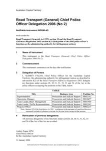 Australian Capital Territory  Road Transport (General) Chief Police Officer Delegation[removed]No 2) Notifiable instrument NI2006–43 made under the