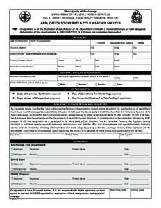 Municipality of Anchorage DEPARTMENT OF HEALTH & HUMAN SERVICES 825 “L” Street • Anchorage, Alaska 99501 • Telephone[removed]APPLICATION TO OPERATE A COLD WEATHER SHELTER