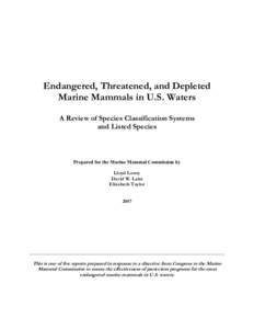 Endangered, Threatened, and Depleted   Marine Mammals in U.S. Waters A Review of Species Classification Systems and Listed Species