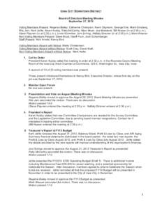 IOWA CITY DOWNTOWN DISTRICT Board of Directors Meeting Minutes September 27, 2012 Voting Members Present: Regenia Bailey, Catherine Champion, Kevin Digmann, George Etre, Mark Ginsberg, Ritu Jain, Kent Jehle, Karen Kubby,