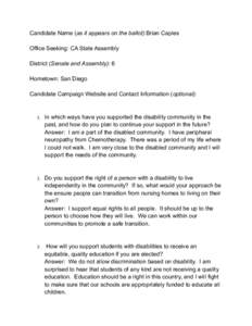 Candidate Name (as it appears on the ballot):Brian Caples Office Seeking: CA State Assembly District (Senate and Assembly): 6 Hometown: San Diego Candidate Campaign Website and Contact Information (optional):
