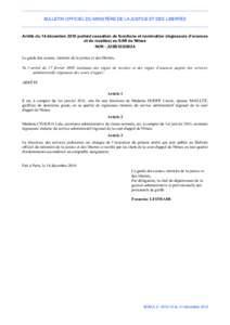 BULLETIN OFFICIEL DU MINISTÈRE DE LA JUSTICE ET DES LIBERTÉS  Arrêté du 14 décembre 2010 portant cessation de fonctions et nomination (régisseurs d’avances et de recettes) au SAR de Nîmes NOR : JUSB1032892A Le g