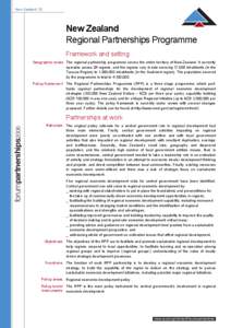 New Zealand 1/2  New Zealand Regional Partnerships Programme Framework and setting Geographic scale The regional partnership programme covers the entire territory of New Zealand. It currently