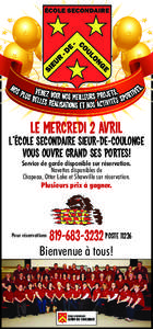 le Mercredi 2 avril L’école secondaire Sieur-de-Coulonge vous ouvre grand ses portes! Service de garde disponible sur réservation. Navettes disponibles de Chapeau, Otter Lake et Shawville sur réservation.