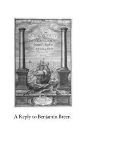 A Reply to Benjamin Breen  Seventeenth-century theologians and philosophers often wrote long books in which they reproduced sentence by sentence the texts of their opponents, and then at even greater length pointed out 