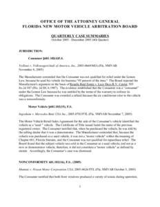 OFFICE OF THE ATTORNEY GENERAL FLORIDA NEW MOTOR VEHICLE ARBITRATION BOARD QUARTERLY CASE SUMMARIES October[removed]December[removed]4th Quarter)  JURISDICTION: