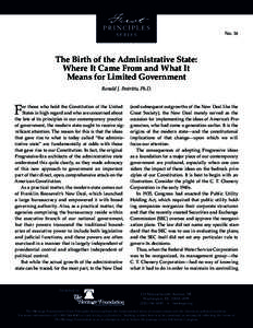 No. 16  The Birth of the Administrative State: Where It Came From and What It Means for Limited Government Ronald J. Pestritto, Ph.D.