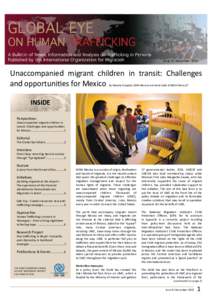 Issue 9/ December[removed]Unaccompanied migrant children in transit: Challenges and opportunities for Mexico By Mariela Guajardo (IOM Mexico) and Karla Gallo (UNICEF Mexico)*