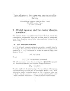 Introductory lectures on automorphic forms Lectures for the European School of Group Theory July, 2001, Luminy, France by Nolan R. Wallach