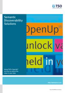 Semantic Discoverability Solutions Using TSO’s OpenUp® services to unlock the