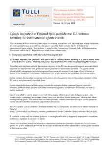 ITU customer bulletin[removed]Goods imported to Finland for international sports events from outside the customs territory of the EU www.tulli.fi