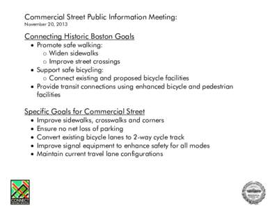 Commercial Street Public Information Meeting: November 20, 2013 Connecting Historic Boston Goals   Promote safe walking: