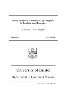 Partial Evaluation of Functional Logic Programs in Rewriting-based Languages L. Lafave March 1997