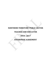 NORTHERN TERRITORY PUBLIC SECTOR TEACHER AND EDUCATORENTERPRISE AGREEMENT  Part 1—Application and Operation of the Agreement