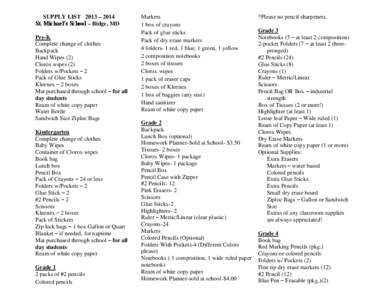 SUPPLY LIST 2013 – 2014 St. Michael’s School – Ridge, MD Pre-K Complete change of clothes Backpack Hand Wipes (2)