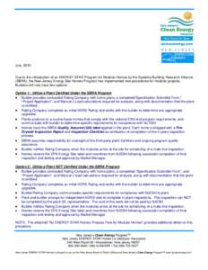 July, 2010  Due to the introduction of an ENERGY STAR Program for Modular Homes by the Systems Building Research Alliance (SBRA), the New Jersey Energy Star Homes Program has implemented new procedures for modular projec