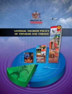 National Tourism Policy of Trinidad and Tobago - October 2010  National Tourism Policy of Trinidad and Tobago - October 2010 TABLE OF CONTENTS LIST OF TABLES AND FIGURES …………………………………………
