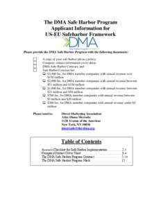 The DMA Safe Harbor Program Applicant Information for US-EU Safeharbor Framework Please provide the DMA Safe Harbor Program with the following documents: A copy of your safe harbor privacy policy;