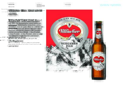 Villacher Bier  Kampagne Print, Out of home  Villacher Bier. Und sonst