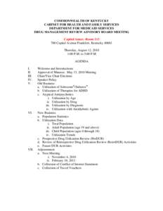 COMMONWEALTH OF KENTUCKY CABINET FOR HEALTH AND FAMILY SERVICES DEPARTMENT FOR MEDICAID SERVICES DRUG MANAGEMENT REVIEW ADVISORY BOARD MEETING Capitol Annex -Room[removed]Capital Avenue Frankfort, Kentucky 40601