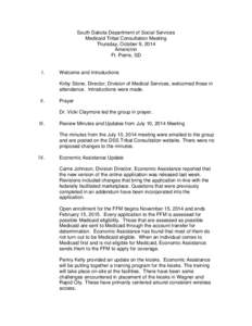 South Dakota Department of Social Services Medicaid Tribal Consultation Meeting Thursday, October 9, 2014 AmericInn Ft. Pierre, SD