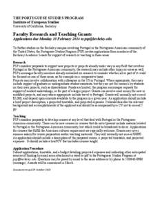 THE PORTUGUESE STUDIES PROGRAM Institute of European Studies University of California, Berkeley Faculty Research and Teaching Grants Applications due Monday 10 February 2014 to 