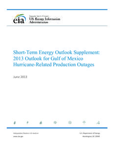 Short-Term Energy Outlook Supplement: 2013 Outlook for Gulf of Mexico Hurricane-Related Production Outages