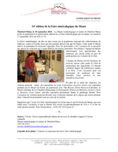 COMMUNIQUÉ DE PRESSE  Pour diffusion immédiate 14e édition de la Foire minéralogique du Musée Thetford Mines, le 10 septembre 2014 – Le Musée minéralogique et minier de Thetford Mines