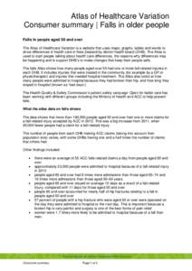 Atlas of Healthcare Variation Consumer summary | Falls in older people Falls in people aged 50 and over The Atlas of Healthcare Variation is a website that uses maps, graphs, tables and words to show differences in healt