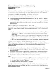 Outreach and Engagement Vice Provost’s Cabinet Meeting October 8, 2012, 2-5 p.m. 104 Ballard Hall Attending: Scott Reed, Jackie Russell, Beth Emshoff, Mark Edwards, Rebecca Badger, Dave King, Lisa Templeton, Chris LaBe