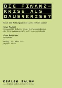 Die Finanzkrise als Dauerkrise? Warum die Rettungspakete nichts nützen werden Helge Peukert Universität Erfurt, Krupp-Stiftungsprofessur für Finanzwissenschaft und Finanzsoziologie