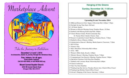 Marketplace Advent  Hanging of the Greens Sunday, November 30, 11:00 am  Upcoming Events November 2014