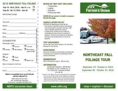 2016 NORTHEAST FALL FOLIAGE Sept 19 - Oct 6, Bus #1 is Full p Sept 26 - Oct 13, Bus #2 p PARTICIPANT’S NAME