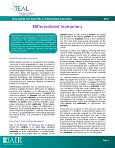 TEAL Center Fact Sheet No. 5: Differentiated Instruction[removed]Differentiated Instruction Differentiated instruction is an approach that enables