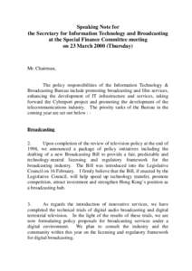 Speaking Note for the Secretary for Information Technology and Broadcasting at the Special Finance Committee meeting on 23 March[removed]Thursday)  Mr. Chairman,