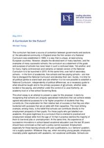 MayA Curriculum for the Future? Michael Young  The curriculum has been a source of contention between governments and sections