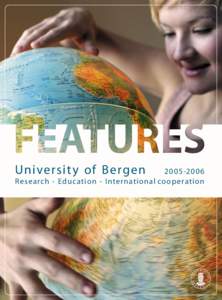 Universit y of Bergen[removed]Research - Education - International cooperation  Welcome to the University of Bergen