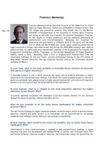 Francisco Marmolejo Francisco Marmolejo serves Executive Director of the Consortium for North American Higher Education Collaboration (CONAHEC), a network of more than 130 colleges and universities primarily from Canada,