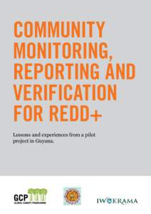 Community monitoring, reporting and verification for REDD+ Lessons and experiences from a pilot